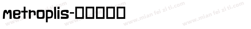 metroplis字体转换
