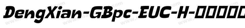 DengXian-GBpc-EUC-H字体转换
