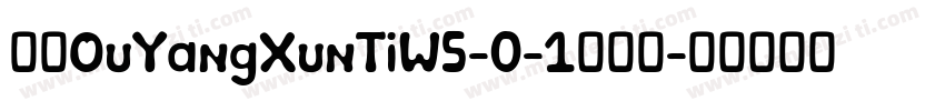华康OuYangXunTiW5-0-1转换器字体转换