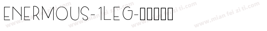 Enermous-1Leg字体转换