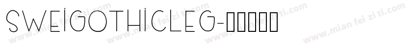 SweiGothicLeg字体转换