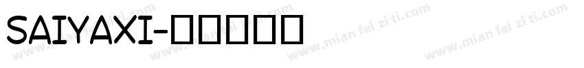 SAIYAXI字体转换