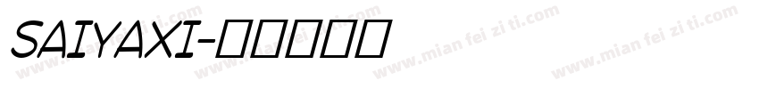 SAIYAXI字体转换