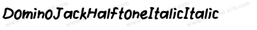 DominoJackHalftoneItalicItalic-vlvL字体转换