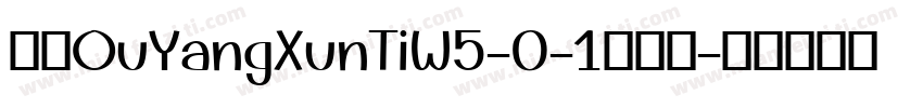 华康OuYangXunTiW5-0-1转换器字体转换