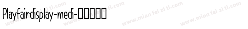 Playfairdisplay-medi字体转换