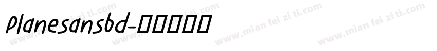 Planesansbd字体转换