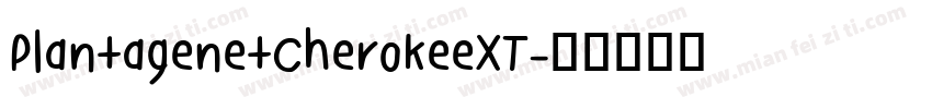 PlantagenetCherokeeXT字体转换