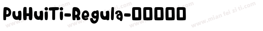 PuHuiTi-Regula字体转换