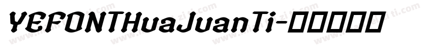 YEFONTHuaJuanTi字体转换