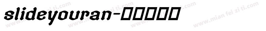 slideyouran字体转换