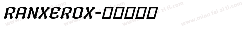RANXEROX字体转换