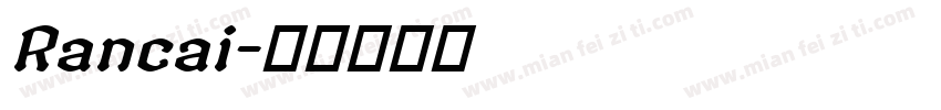 Rancai字体转换