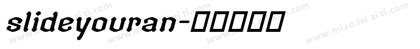 slideyouran字体转换