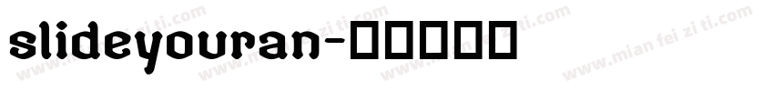 slideyouran字体转换