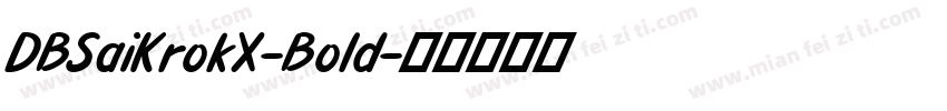 DBSaiKrokX-Bold字体转换