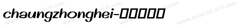 chaungzhonghei字体转换