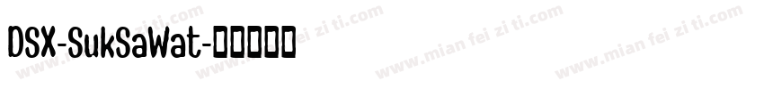 DSX-SukSaWat字体转换