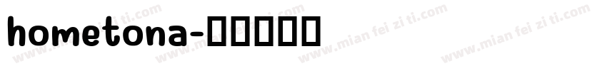 hometona字体转换