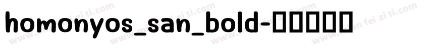 homonyos_san_bold字体转换