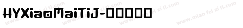 HYXiaoMaiTiJ字体转换