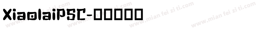 XiaolaiPSC字体转换