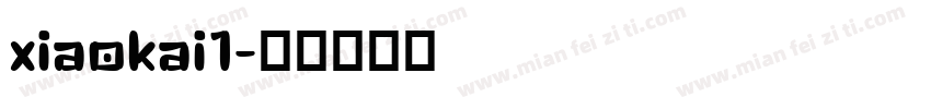 xiaokai1字体转换