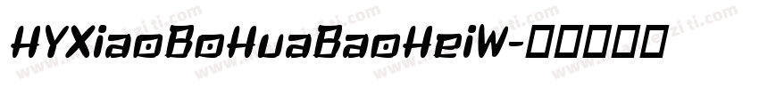 HYXiaoBoHuaBaoHeiW字体转换