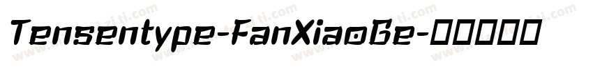 Tensentype-FanXiaoGe字体转换