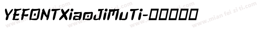 YEFONTXiaoJiMuTi字体转换
