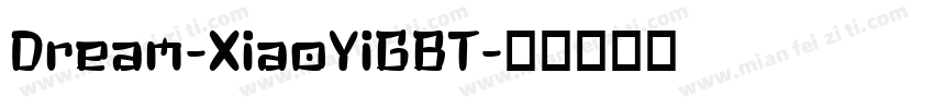 Dream-XiaoYiGBT字体转换