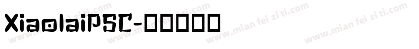XiaolaiPSC字体转换