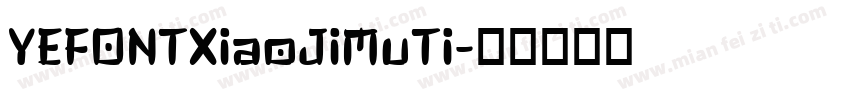YEFONTXiaoJiMuTi字体转换