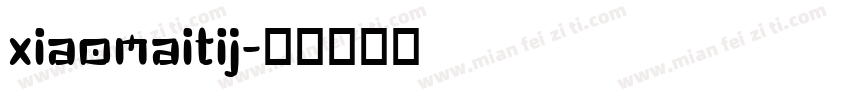 xiaomaitij字体转换