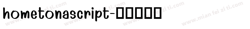 hometonascript字体转换