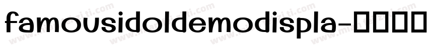 famousidoldemodispla字体转换