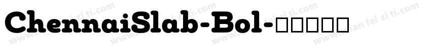 ChennaiSlab-Bol字体转换