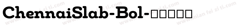 ChennaiSlab-Bol字体转换