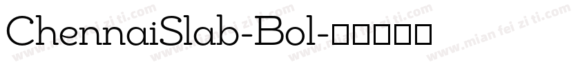 ChennaiSlab-Bol字体转换