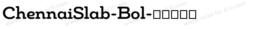 ChennaiSlab-Bol字体转换