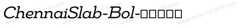 ChennaiSlab-Bol字体转换