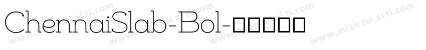 ChennaiSlab-Bol字体转换