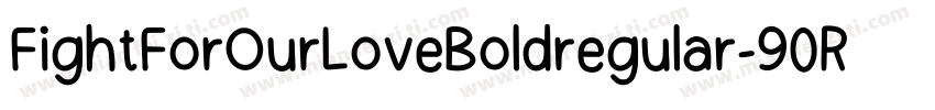 FightForOurLoveBoldregular-90Rj字体转换