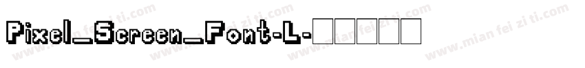 Pixel_Screen_Font-L字体转换