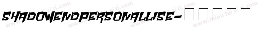 SHADOWENDPERSONALLISE字体转换