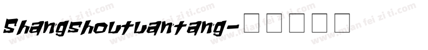 Shangshoutuantang字体转换