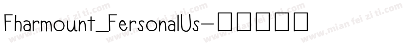Fharmount_FersonalUs字体转换