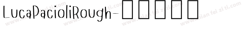 LucaPacioliRough字体转换