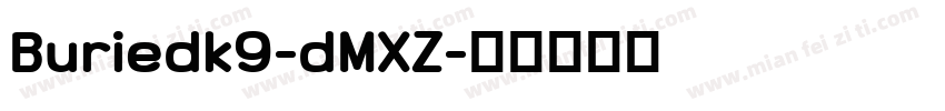 Buriedk9-dMXZ字体转换