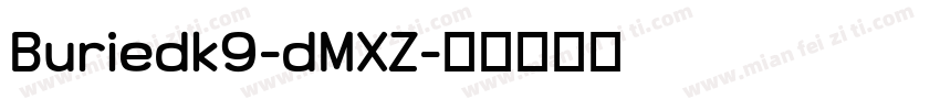 Buriedk9-dMXZ字体转换
